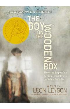 Coperta cărții 'The Boy on the Wooden Box: How the Impossible Became Possible...on Schindler's List - Leon Leyson'