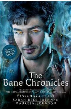 Coperta cărții 'The Bane Chronicles - Cassandra Clare'