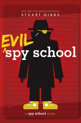 Evil Spy School - Stuart Gibbs