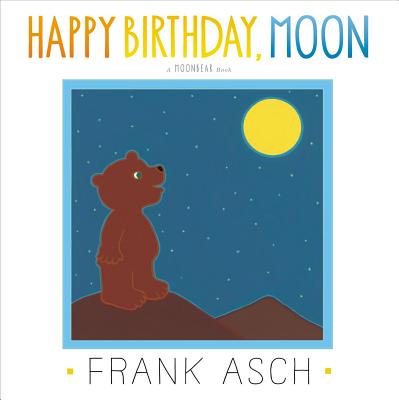 Happy Birthday, Moon - Frank Asch