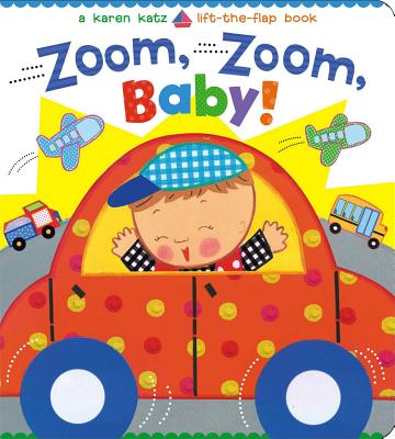 Zoom, Zoom, Baby! - Karen Katz