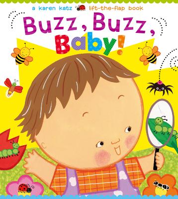 Buzz, Buzz, Baby! - Karen Katz