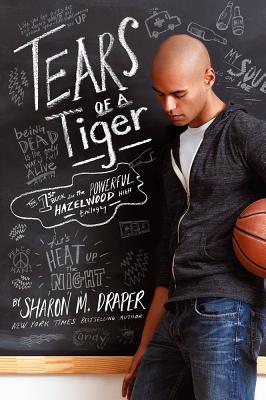 Tears of a Tiger - Sharon M. Draper