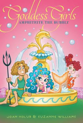 Amphitrite the Bubbly, Volume 17 - Joan Holub