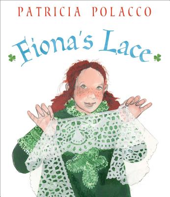 Fiona's Lace - Patricia Polacco