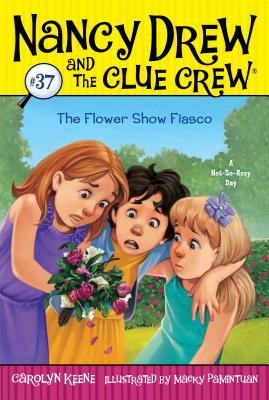 The Flower Show Fiasco - Carolyn Keene
