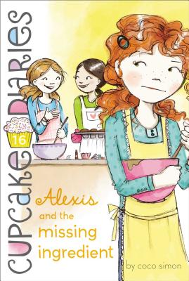 Alexis and the Missing Ingredient, Volume 16 - Coco Simon