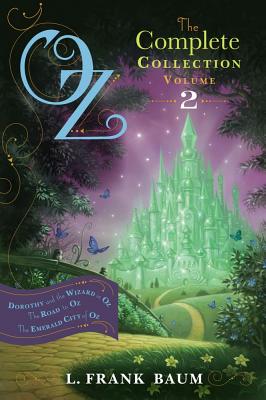 Oz, the Complete Collection, Volume 2: Dorothy and the Wizard in Oz/The Road to Oz/The Emerald City of Oz - L. Frank Baum