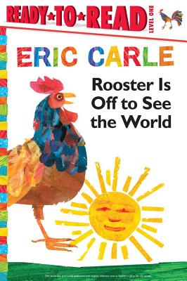Rooster Is Off to See the World - Eric Carle