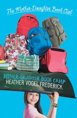 Mother-Daughter Book Camp - Heather Vogel Frederick