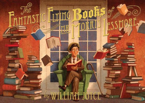 The Fantastic Flying Books of Mr. Morris Lessmore - William Joyce