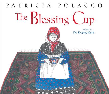 The Blessing Cup - Patricia Polacco
