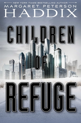 Children of Refuge, Volume 2 - Margaret Peterson Haddix