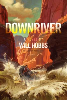 Downriver - Will Hobbs