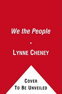 We the People: The Story of Our Constitution - Lynne Cheney
