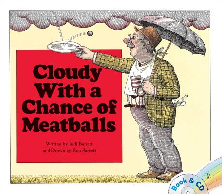 Cloudy with a Chance of Meatballs - Judi Barrett