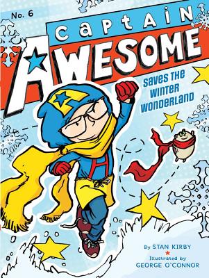 Captain Awesome Saves the Winter Wonderland - Stan Kirby