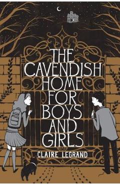Coperta cărții 'The Cavendish Home for Boys and Girls - Claire Legrand'
