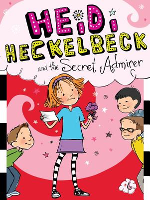Heidi Heckelbeck and the Secret Admirer - Wanda Coven