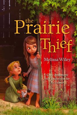 The Prairie Thief - Melissa Wiley