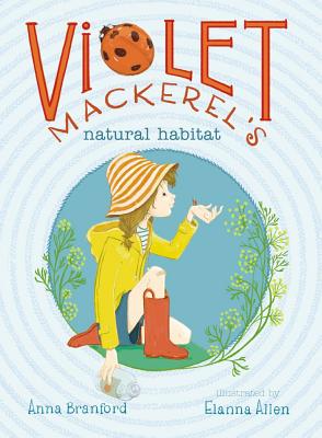 Violet Mackerel's Natural Habitat - Anna Branford