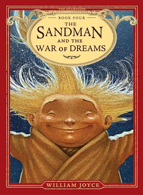 The Sandman and the War of Dreams, Volume 4 - William Joyce