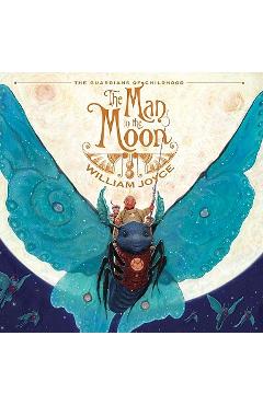Coperta cărții 'The Man in the Moon - William Joyce'