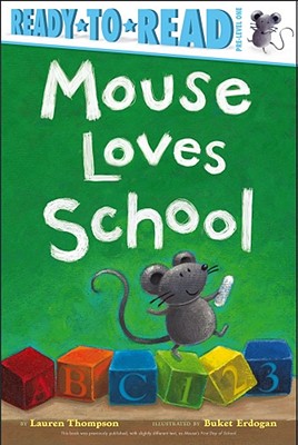 Mouse Loves School - Lauren Thompson