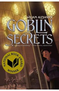 Coperta cărții 'Goblin Secrets - William Alexander'