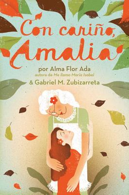 Con Cari�o, Amalia (Love, Amalia) - Alma Flor Ada