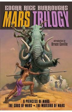 Coperta cărții 'Mars Trilogy: A Princess of Mars/The Gods of Mars/The Warlord of Mars - Edgar Rice Burroughs'