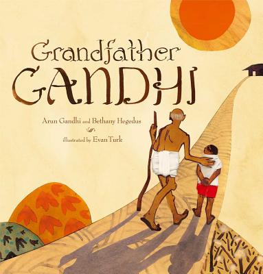 Grandfather Gandhi - Arun Gandhi