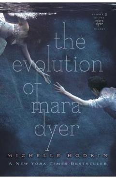 Poza produsului The Evolution of Mara Dyer, Volume 2 - Michelle Hodkin