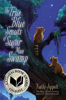 The True Blue Scouts of Sugar Man Swamp - Kathi Appelt