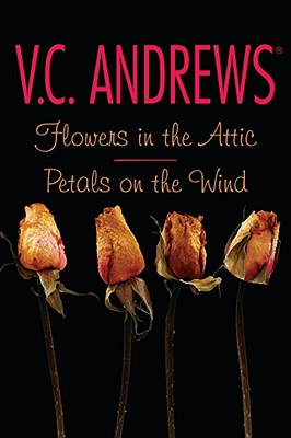 Flowers in the Attic/Petals on the Wind - V. C. Andrews