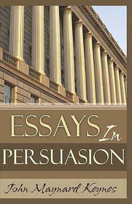 Essays In Persuasion - John Maynard Keynes