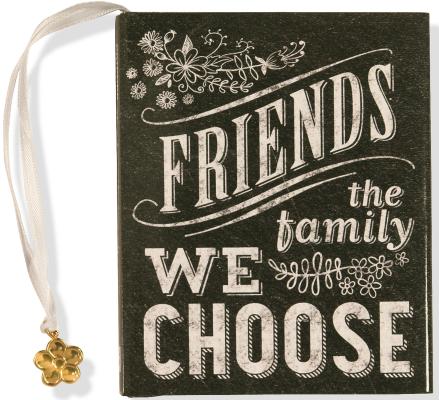 Friends: The Family We Choose - Inc Peter Pauper Press