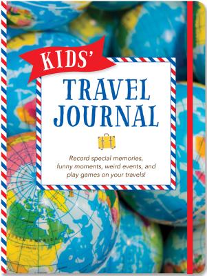 Kids Travel Journal - Inc Peter Pauper Press