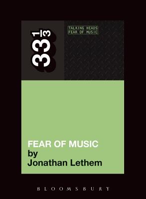 Talking Heads' Fear of Music - Jonathan Lethem