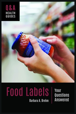 Food Labels: Your Questions Answered - Barbara Brehm