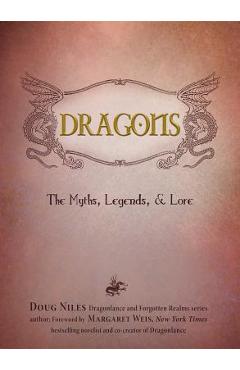 Coperta cărții 'Dragons: The Myths, Legends, & Lore - Doug Niles'