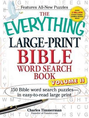 The Everything Large-Print Bible Word Search Book, Volume II: 150 Bible Word Search Puzzles in Easy-To-Read Large Print - Charles Timmerman