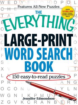 The Everything Large-Print Word Search Book: 150 Easy-To-Read Puzzles - Jennifer Edmondson