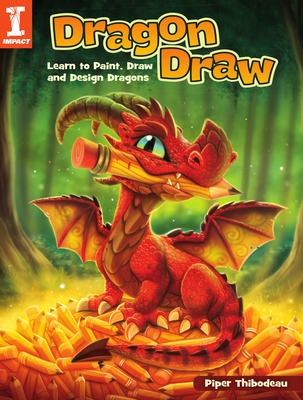 Dragon Draw: Learn to Paint, Draw and Design Dragons - Piper Thibodeau