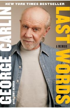 Last Words - George Carlin