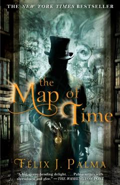 The Map of Time - Flix J. Palma