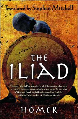 The Iliad: (the Stephen Mitchell Translation) - Homer