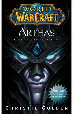 Arthas: Rise of the Lich King - Christie Golden
