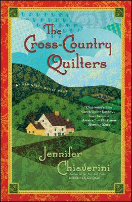 The Cross-Country Quilters: An ELM Creek Quilts Novel - Jennifer Chiaverini