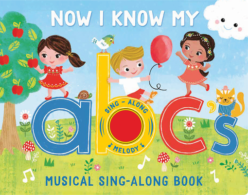 Now I Know My ABC's: Musical Sing-Along Book - Loise Anglicas